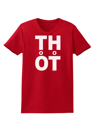 THOT Too Hot Womens Dark T-Shirt-TooLoud-Red-X-Small-Davson Sales