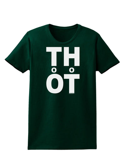 THOT Too Hot Womens Dark T-Shirt-TooLoud-Forest-Green-Small-Davson Sales