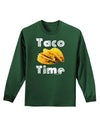 Taco Time - Mexican Food Design Adult Long Sleeve Dark T-Shirt by TooLoud-TooLoud-Dark-Green-Small-Davson Sales