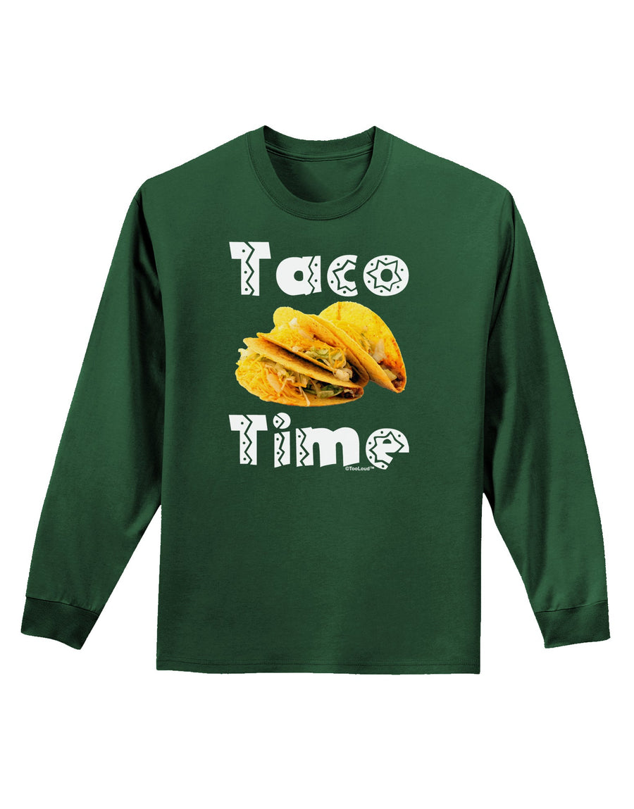 Taco Time - Mexican Food Design Adult Long Sleeve Dark T-Shirt by TooLoud-TooLoud-Black-Small-Davson Sales