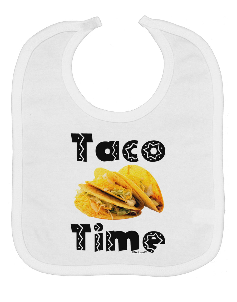 Taco Time - Mexican Food Design Baby Bib by TooLoud