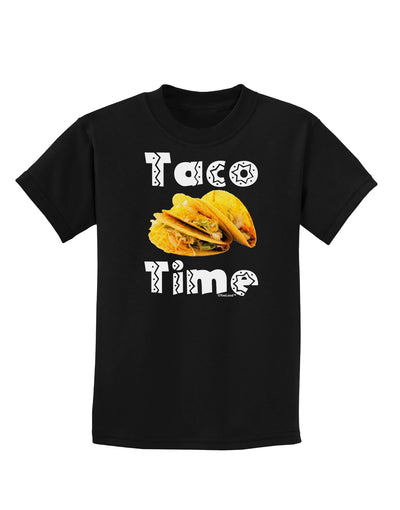 Taco Time - Mexican Food Design Childrens Dark T-Shirt by TooLoud-Childrens T-Shirt-TooLoud-Black-X-Small-Davson Sales