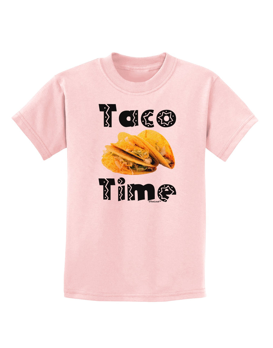 Taco Time - Mexican Food Design Childrens T-Shirt by TooLoud-Childrens T-Shirt-TooLoud-White-X-Small-Davson Sales