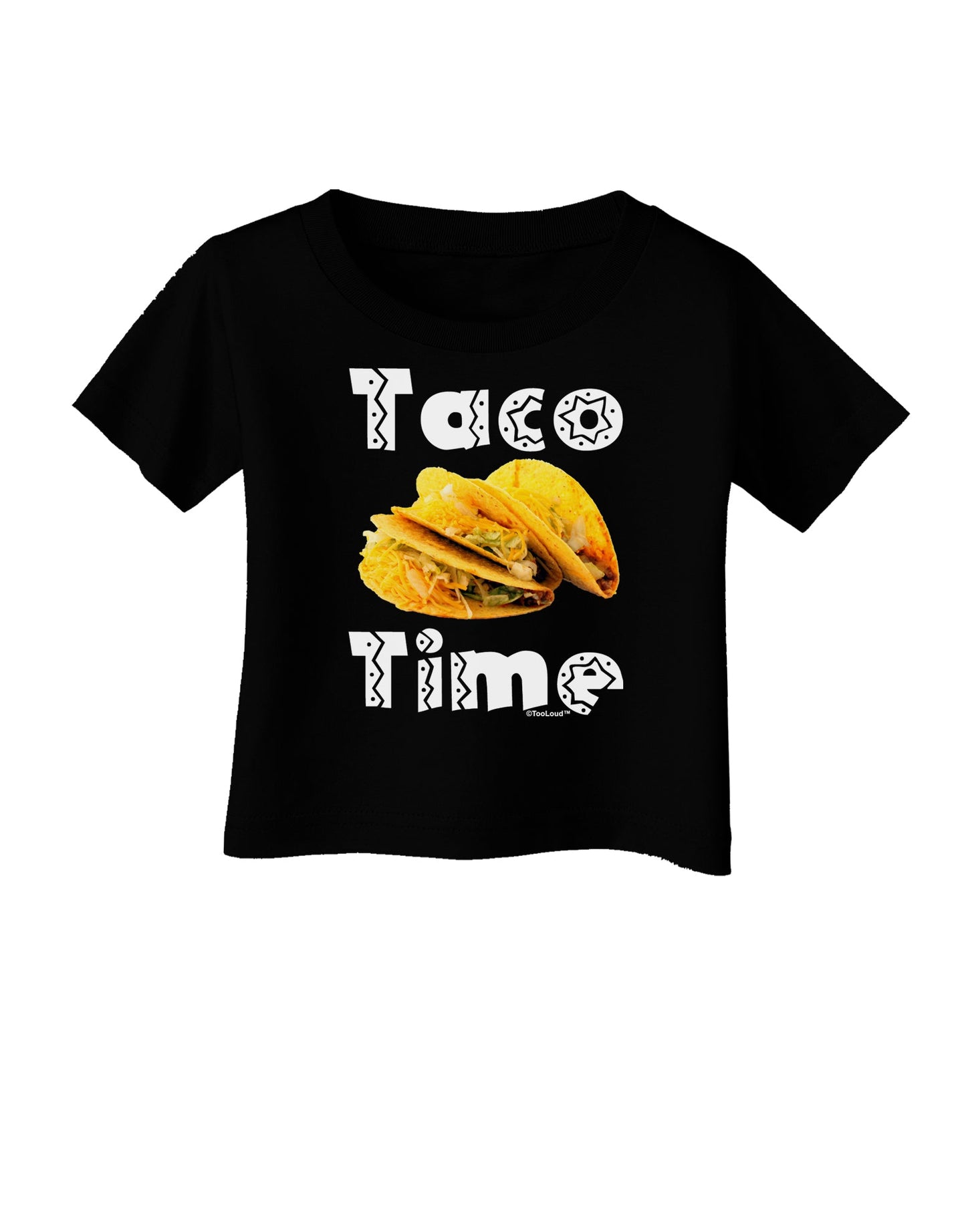 Taco Time - Mexican Food Design Infant T-Shirt Dark by TooLoud-Infant T-Shirt-TooLoud-Black-06-Months-Davson Sales