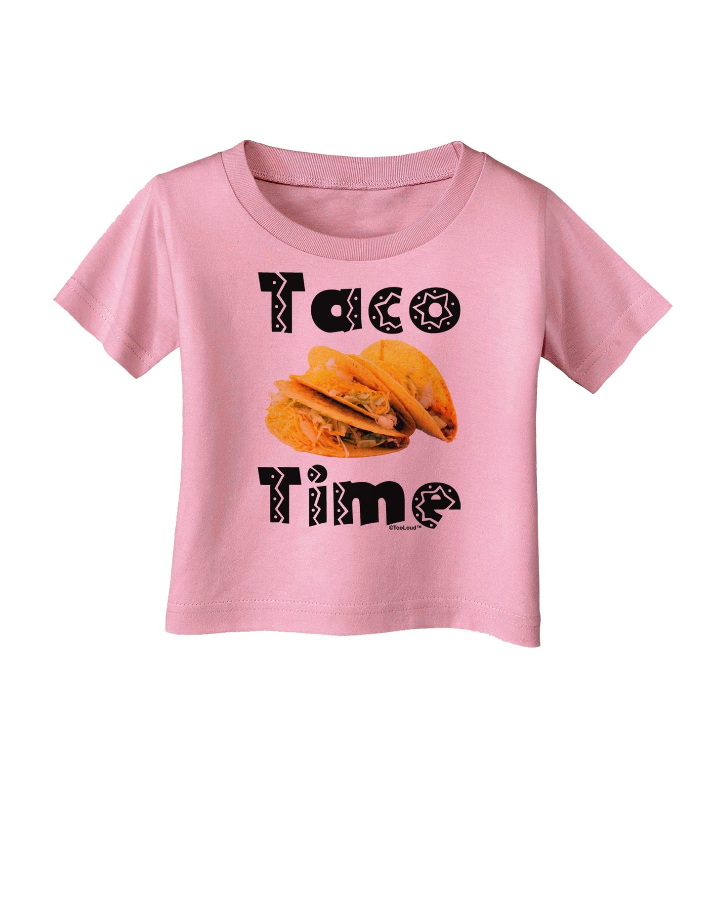 Taco Time - Mexican Food Design Infant T-Shirt by TooLoud-Infant T-Shirt-TooLoud-Candy-Pink-06-Months-Davson Sales