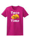 Taco Time - Mexican Food Design Womens Dark T-Shirt by TooLoud-Womens T-Shirt-TooLoud-Hot-Pink-Small-Davson Sales