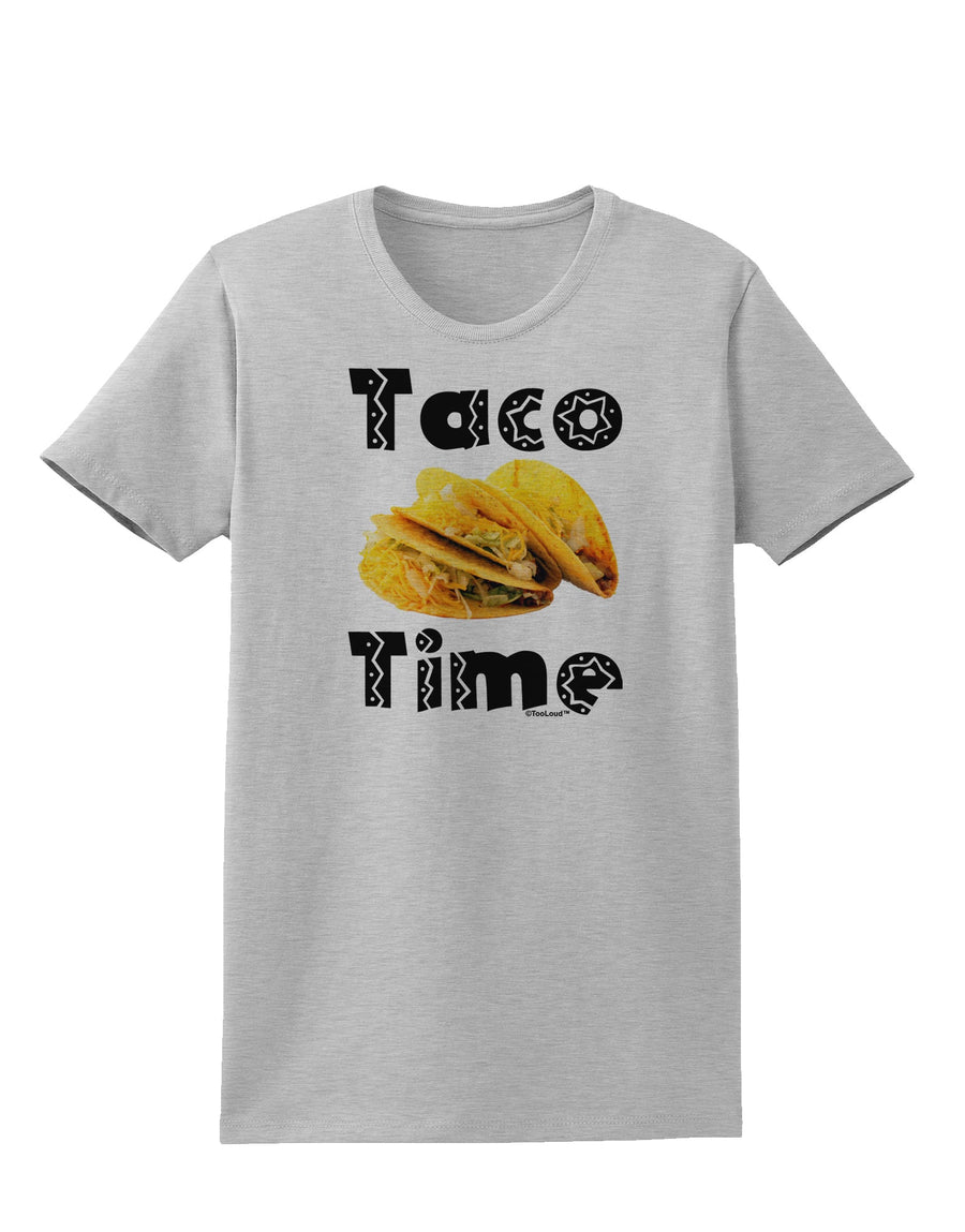 Taco Time - Mexican Food Design Womens T-Shirt by TooLoud-Womens T-Shirt-TooLoud-White-X-Small-Davson Sales