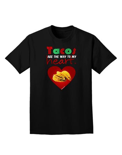 Tacos Are the Way To My Heart Adult Dark T-Shirt-Mens T-Shirt-TooLoud-Black-Small-Davson Sales