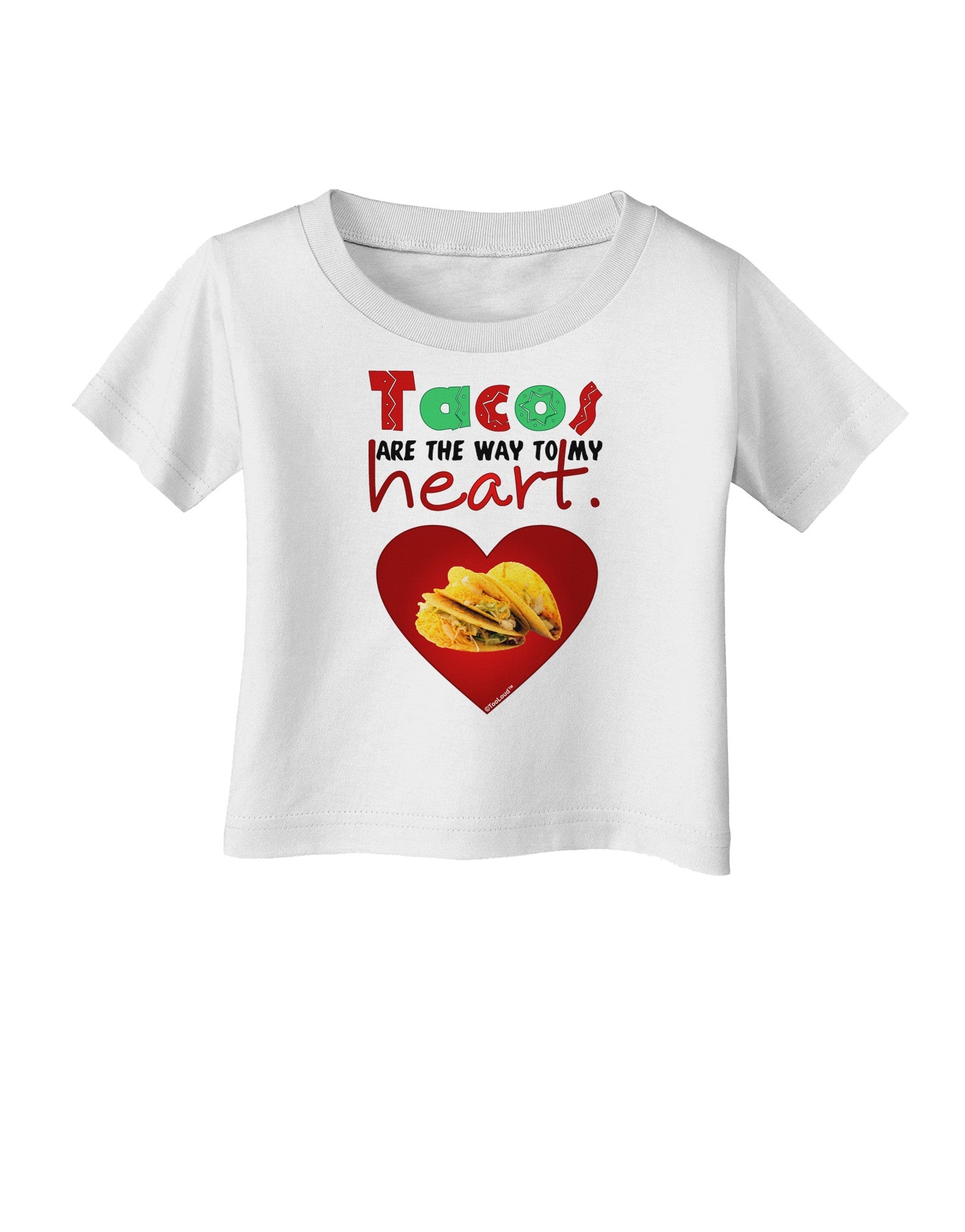 Tacos Are the Way To My Heart Infant T-Shirt-Infant T-Shirt-TooLoud-White-06-Months-Davson Sales