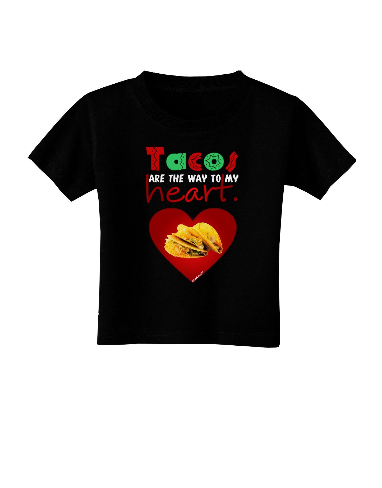 Tacos Are the Way To My Heart Toddler T-Shirt Dark-Toddler T-Shirt-TooLoud-Black-2T-Davson Sales