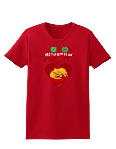 Tacos Are the Way To My Heart Womens Dark T-Shirt-TooLoud-Red-X-Small-Davson Sales