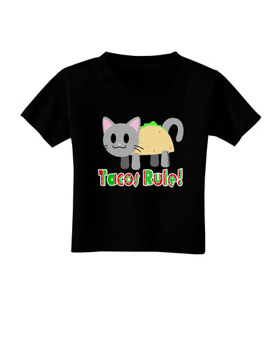 Tacos Rule Taco Cat Design Toddler T-Shirt Dark by TooLoud-Toddler T-Shirt-TooLoud-Black-2T-Davson Sales