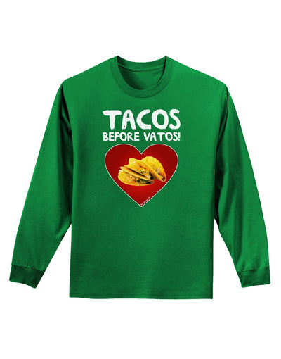 Tacos before Vatos Adult Long Sleeve Dark T-Shirt-TooLoud-Kelly-Green-Small-Davson Sales