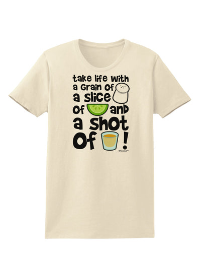 Take Life with a Grain of Salt and a Shot of Tequila Womens T-Shirt by TooLoud-Womens T-Shirt-TooLoud-Natural-X-Small-Davson Sales