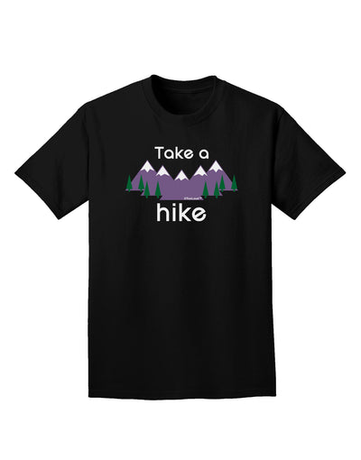 Take a Hike Adult Dark T-Shirt-Mens T-Shirt-TooLoud-Black-Small-Davson Sales