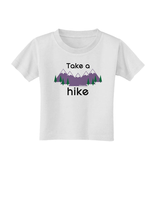 Take a Hike Toddler T-Shirt-Toddler T-Shirt-TooLoud-White-2T-Davson Sales