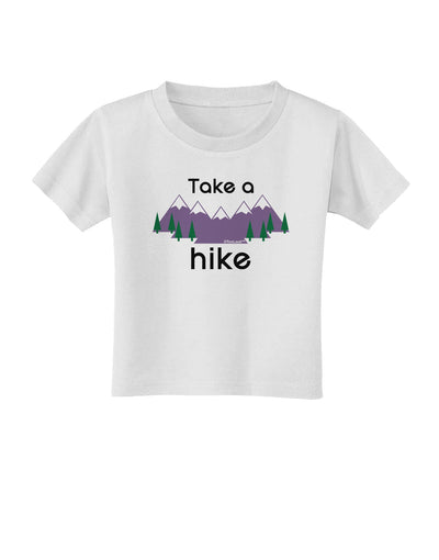 Take a Hike Toddler T-Shirt-Toddler T-Shirt-TooLoud-White-2T-Davson Sales