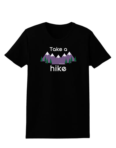 Take a Hike Womens Dark T-Shirt-Womens T-Shirt-TooLoud-Black-X-Small-Davson Sales