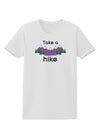 Take a Hike Womens T-Shirt-Womens T-Shirt-TooLoud-White-X-Small-Davson Sales