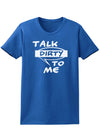 Talk Dirty To Me Censored Womens Dark T-Shirt-TooLoud-Royal-Blue-X-Small-Davson Sales