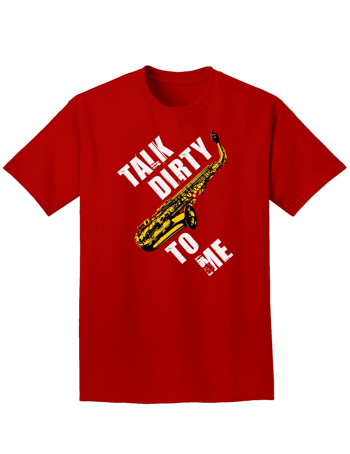 Talk Dirty To Me Saxophone Adult Dark T-Shirt-Mens T-Shirt-TooLoud-Red-Small-Davson Sales