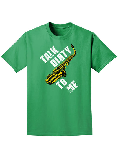 Talk Dirty To Me Saxophone Adult Dark T-Shirt-Mens T-Shirt-TooLoud-Kelly-Green-Small-Davson Sales