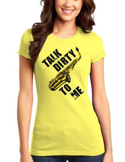 Talk Dirty To Me Saxophone Juniors T-Shirt-Womens Juniors T-Shirt-TooLoud-Yellow-Small-Davson Sales