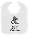 Talkin Like a Pilgrim Baby Bib