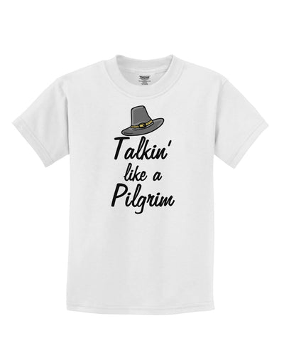 Talkin Like a Pilgrim Childrens T-Shirt-Childrens T-Shirt-TooLoud-White-X-Small-Davson Sales