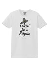 Talkin Like a Pilgrim Womens T-Shirt-Womens T-Shirt-TooLoud-White-X-Small-Davson Sales
