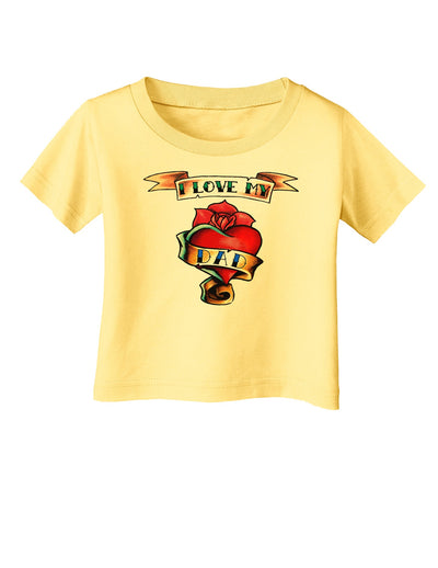 Tattoo Heart I Love My Dad Infant T-Shirt-Infant T-Shirt-TooLoud-Daffodil-Yellow-06-Months-Davson Sales