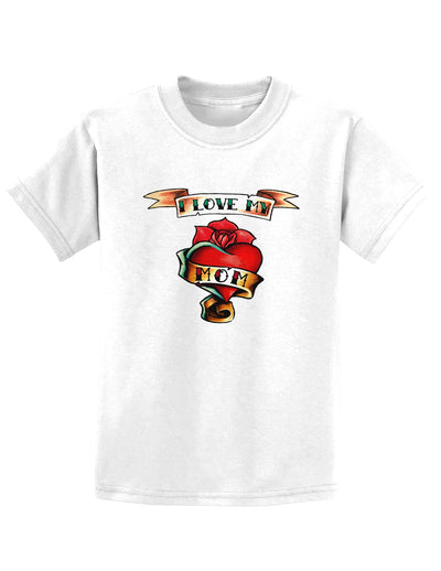 Tattoo Heart I Love My Mom Childrens T-Shirt-Childrens T-Shirt-TooLoud-White-X-Small-Davson Sales