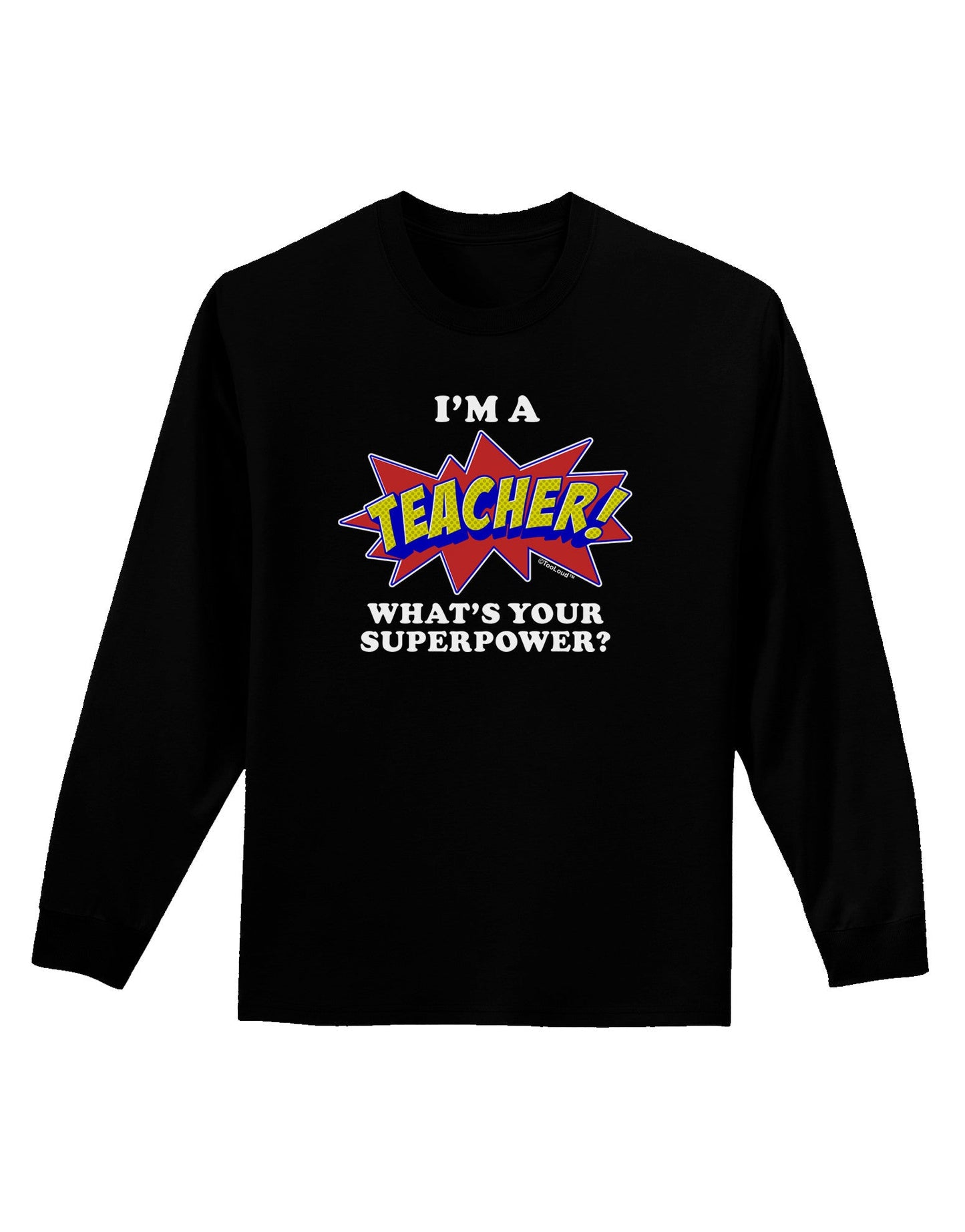 Teacher - Superpower Adult Long Sleeve Dark T-Shirt-TooLoud-Black-Small-Davson Sales