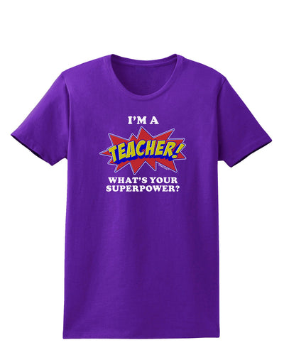 Teacher - Superpower Womens Dark T-Shirt-Womens T-Shirt-TooLoud-Purple-X-Small-Davson Sales