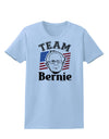 Team Bernie Womens T-Shirt-Womens T-Shirt-TooLoud-Light-Blue-X-Small-Davson Sales