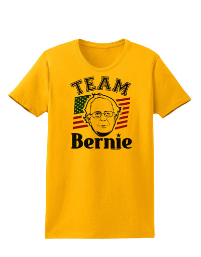 Team Bernie Womens T-Shirt-Womens T-Shirt-TooLoud-Gold-X-Small-Davson Sales
