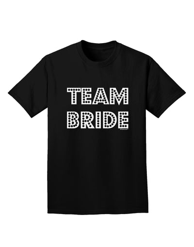 Team Bride Adult Dark T-Shirt-Mens T-Shirt-TooLoud-Black-Small-Davson Sales