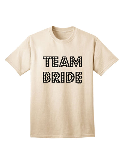 Team Bride Adult T-Shirt-Mens T-Shirt-TooLoud-Natural-Small-Davson Sales
