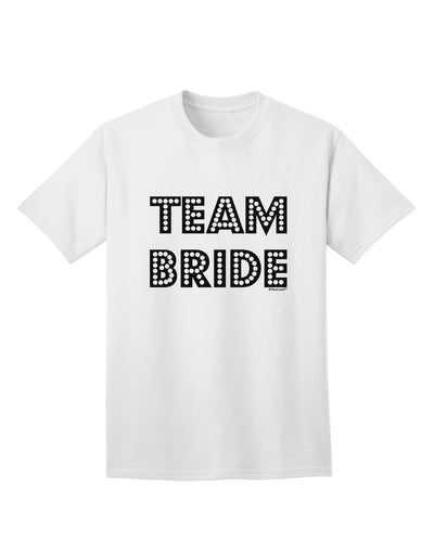 Team Bride Adult T-Shirt-Mens T-Shirt-TooLoud-White-Small-Davson Sales