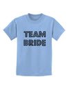 Team Bride Childrens T-Shirt-Childrens T-Shirt-TooLoud-Light-Blue-X-Small-Davson Sales