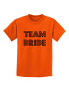 Team Bride Childrens T-Shirt-Childrens T-Shirt-TooLoud-Orange-X-Small-Davson Sales