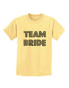 Team Bride Childrens T-Shirt-Childrens T-Shirt-TooLoud-Daffodil-Yellow-X-Small-Davson Sales