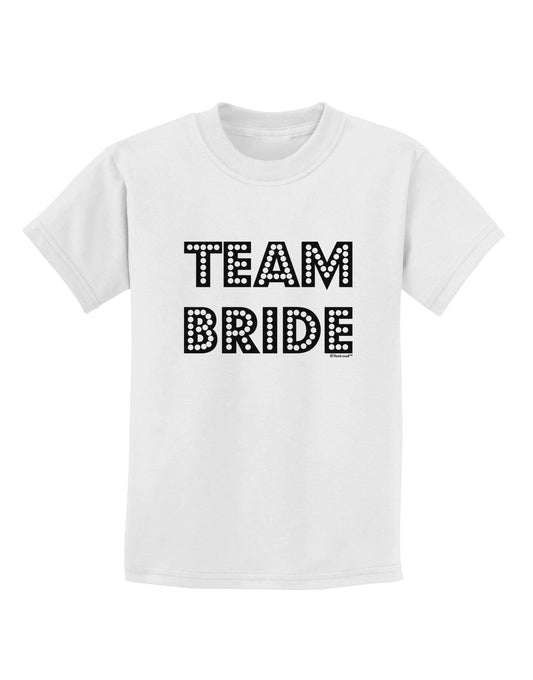 Team Bride Childrens T-Shirt-Childrens T-Shirt-TooLoud-White-X-Small-Davson Sales