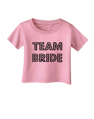 Team Bride Infant T-Shirt-Infant T-Shirt-TooLoud-Candy-Pink-06-Months-Davson Sales