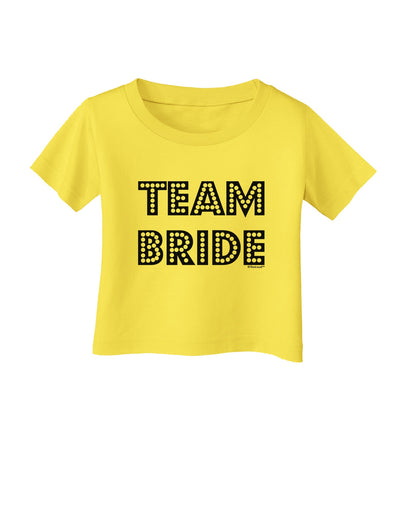 Team Bride Infant T-Shirt-Infant T-Shirt-TooLoud-Yellow-06-Months-Davson Sales