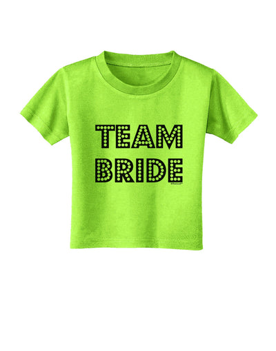 Team Bride Toddler T-Shirt-Toddler T-Shirt-TooLoud-Lime-Green-2T-Davson Sales