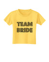 Team Bride Toddler T-Shirt-Toddler T-Shirt-TooLoud-Yellow-2T-Davson Sales