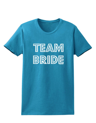 Team Bride Womens Dark T-Shirt-TooLoud-Turquoise-X-Small-Davson Sales