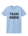 Team Bride Womens T-Shirt-Womens T-Shirt-TooLoud-Light-Blue-X-Small-Davson Sales