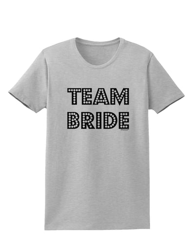 Team Bride Womens T-Shirt-Womens T-Shirt-TooLoud-AshGray-X-Small-Davson Sales